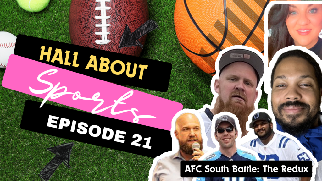 Hall About Sports Podcast - AFC South Battle: The Redux
